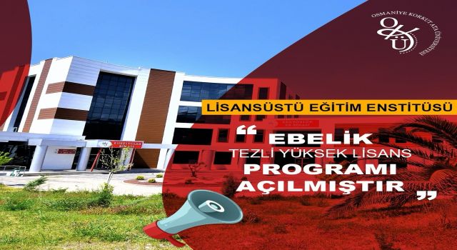 OKÜ’de Sağlık Alanında Yeni Dönem: Ebelik Yüksek Lisans Programı Açılıyor