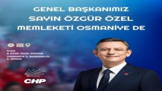 Osmaniye, 6 Ekim'de CHP Genel Başkanı Özgür Özel'i Ağırlayacak