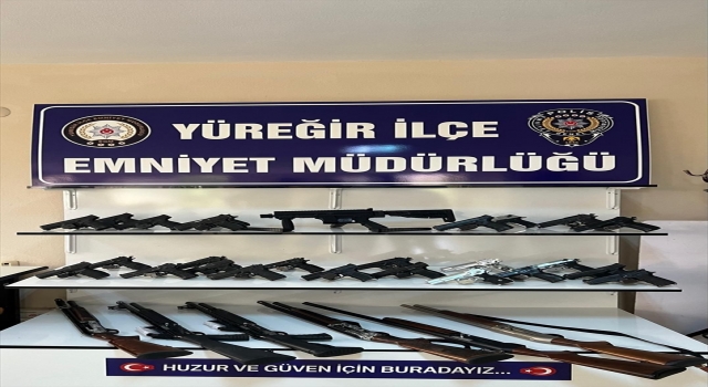 Adana’daki operasyon ve denetimlerde 32 ruhsatsız silah ele geçirildi