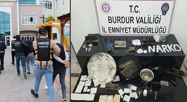 Burdur’da uyuşturucu operasyonunda 3 zanlı tutuklandı