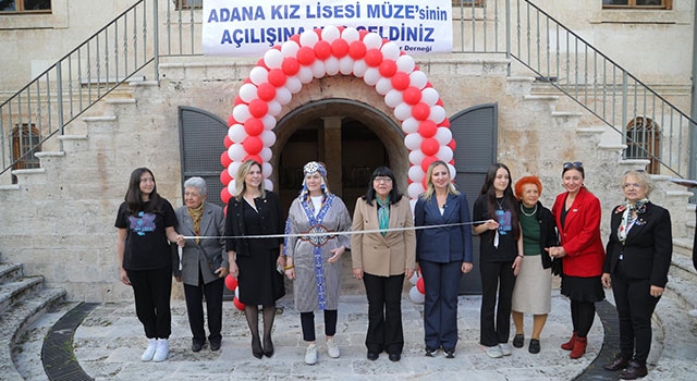 Adana’daki tarihi Kız Lisesi’nde ”Anı Müzesi” açıldı