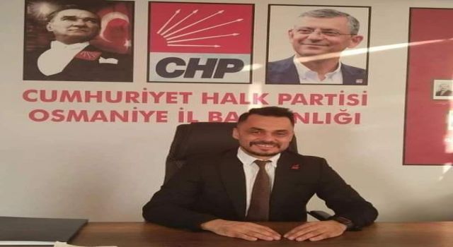 Osmaniye CHP İl Başkanı Mutlu Yavuzer Oldu