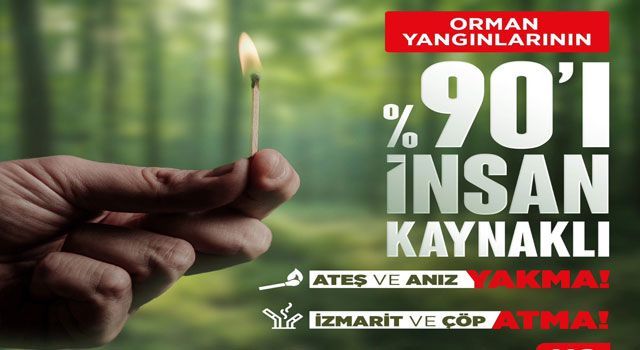 Tarım ve Orman Müdürlüğünden Uyarı: “Yangınların %90’ı İnsan Kaynaklı”