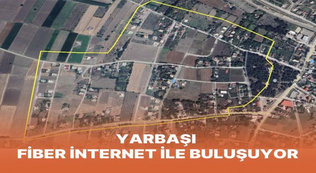 Yarbaşı'nın Fiber İnternet Altyapısı Güçlendiriliyor