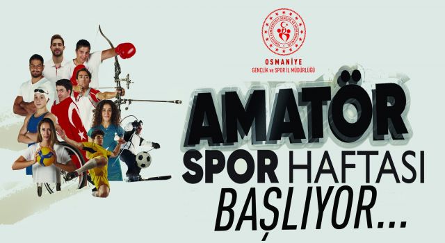 Osmaniye'de Sporla Dolu Bir Hafta: Amatör Spor Haftası Başlıyor