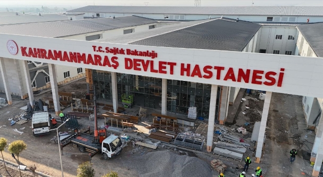 Kahramanmaraş Devlet Hastanesi gelecek ay hasta kabulüne başlayacak