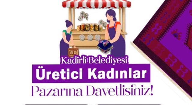 Kadirli'de Üretici Kadınlar Pazarı Bugün Vatandaşlarla Buluşuyor