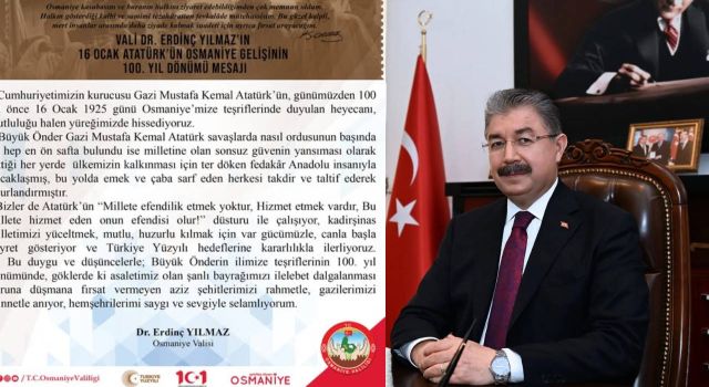 Vali Yılmaz’dan Atatürk’ün Osmaniye’ye Gelişinin 100. Yıl Dönümü Mesajı