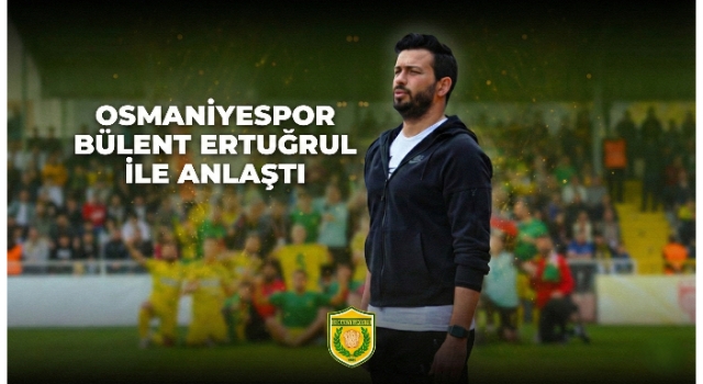 Osmaniyespor, Teknik Direktörlük Görevine Bülent Ertuğrul’u Getirdi