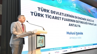 Antalya’da Türk devletlerinin ekonomik gücü ve işbirliklerinin güçlendirilmesi masaya yatırıldı