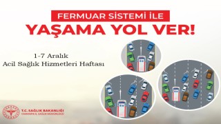 Fermuar Sistemi ile Ambulansa Yol Ver! Kampanyası Osmaniye’de Başlıyor