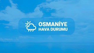 Hafta Sonu Osmaniye’de Hava Durumu