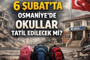 Osmaniye’de 6 Şubat Depremin Yıl Dönümünde Okullar Tatil Olacak mı?