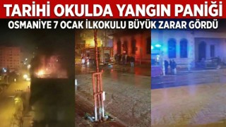 Osmaniye’de Tarihi 7 Ocak İlkokulu’nda Yangın