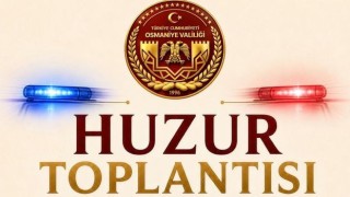 Osmaniye Huzur Toplantısı Ertelendi